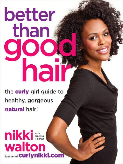 Title details for Better Than Good Hair by Nikki Walton - Wait list